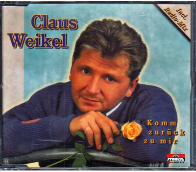 Claus Weikel - Komm zurck zu mir