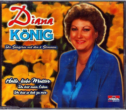 Diana Knig - Hallo, liebe Mutter / Du bist mein Leben /...