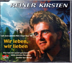 Reiner Kirsten - Wir leben, wir lieben / Zauber der Berge...