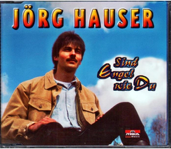 Jrg Hauser - Sind Engel wie Du / Sommermond / Das Leben ist