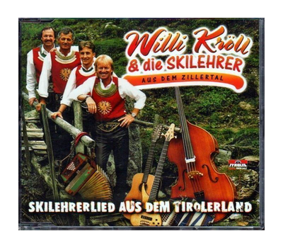 Willi Krll & die Skilehrer aus dem Zillertal - Skilehrerlied aus dem Tirolerland / ...