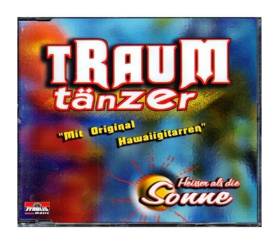 Die Traumtnzer - Heisser als die Sonne