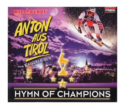 Anton aus Tirol & Die Kaiserlichen - Hymn of Champions