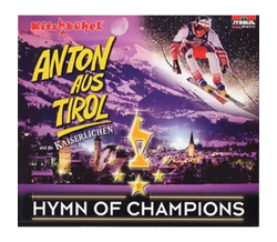 Anton aus Tirol & Die Kaiserlichen - Hymn of Champions