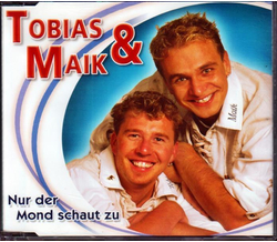 Tobias & Maik - Nur der Mond schaut zu