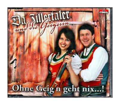 Da Zillertaler und die Geigerin - Ohne Geign geht nix!