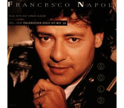 Napoli Francesco - Gold (incl. Ital. Disco Hit-Mix 96)