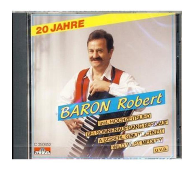 Baron Robert - 20 Jahre