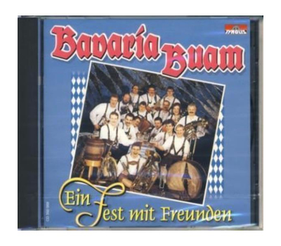 Bavaria Buam - Ein Fest mit Freunden