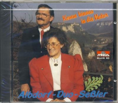 Albdorf-Duo Sessler - Komm hinaus in die Natur