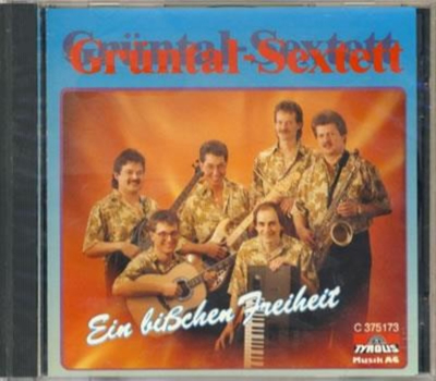 Grntal Sextett - Ein bichen Freiheit