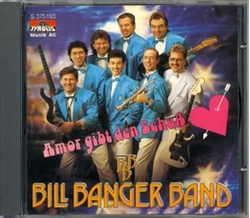 Bill Banger Band - Amor gibt den Schu