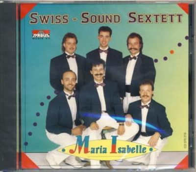 Swiss Sound Sextett - Maria Isabelle