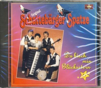 Orig. Schattebrger Spatze - Du bisch min Glcksstern