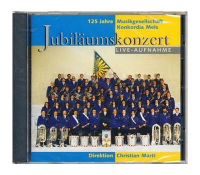 Musikgesellschaft Konkordia Mels - Jubilumskonzert (Live-Aufnahme)