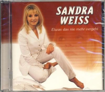 Sandra Weiss - Etwas das nie mehr vergeht