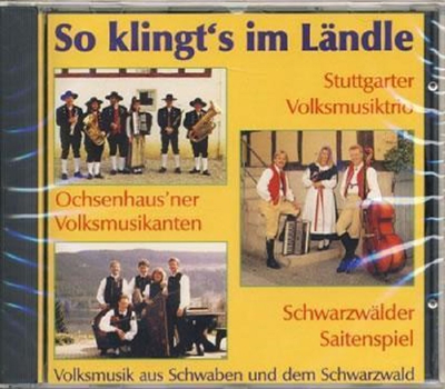 So klingts im Lndle - Volksmusik aus Schwaben und dem Schwarzwald