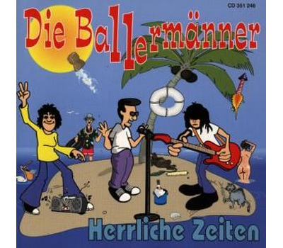 Die Ballermnner - Herrliche Zeiten