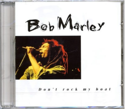 Bob Marley - Dont rock my boat