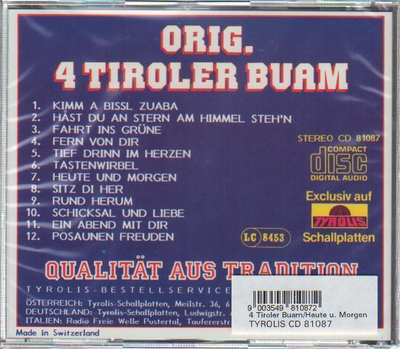 Orig. 4 Tiroler Buam - Heute und Morgen gibts fr uns keine Sorgen