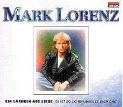 Mark Lorenz - Ein Lcheln aus Liebe / Es ist so schn,...