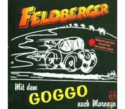 Die Feldberger - Mit dem Goggo nach Marokko