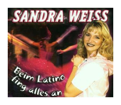 Sandra Weiss - Beim Latino fing alles an