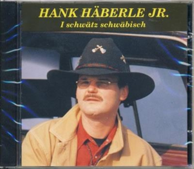 Hank Hberle Jr. - I schwtz schwbisch