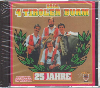 Orig. 4 Tiroler Buam - 25 Jahre