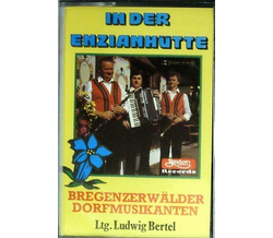 Bregenzerwlder Dorfmusikanten - In der Enzianhtte