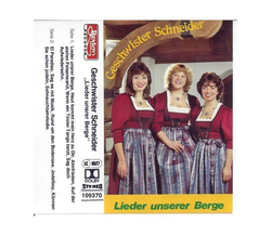 Schneider, Geschwister - Lieder unserer Berge