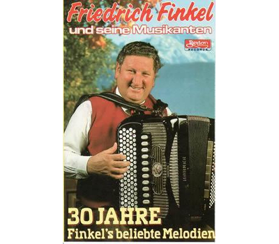 Friedrich Finkel und seine Musikanten - 30 Jahre Finkels beliebte Melodien MC Neu