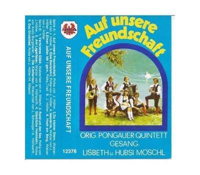 Orig. Pongauer Quintett - Auf unsere Freundschaft 1976 MC Neu