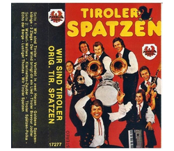 Orig. Tiroler Spatzen - Wir sind Tiroler MC Neu