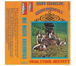 Orig. Tyrol Sextett - Mit Musik unterwegs 1977 MC Neu