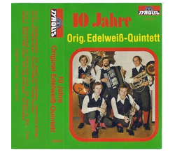 Orig. Edelweiss Quintett - 10 Jahre