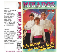 Mikados - Ich knnt die ganze Welt umarmen