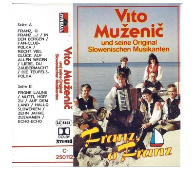 Vito Muzenic und seine Orig. Slowenischen Musikanten - Franz, o Franz MC Neu