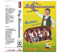 Orig. Schneekanonen - So pfeift a Steirerbua MC Neu