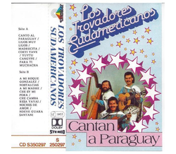 Los Trovadores Sudamericanos - Cantan a Paraguay