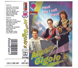 Alpen Gigolos - Heut bin i voll drauf