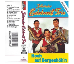 Zillertaler Edelweiss Trio - Hoch auf Bergeshhn...