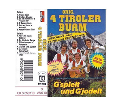 Orig. 4 Tiroler Buam - Gspielt und Gjodelt