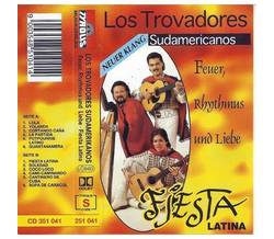 Los Trovadores Sudamericanos - Feuer Rhythmus und Liebe...