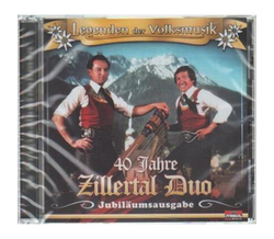 Zillertal Duo - Jubilumsausgabe 40 Jahre Legenden der...