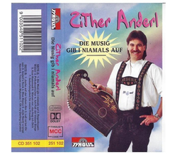 Zither Anderl - Die Musig gib i niamals auf