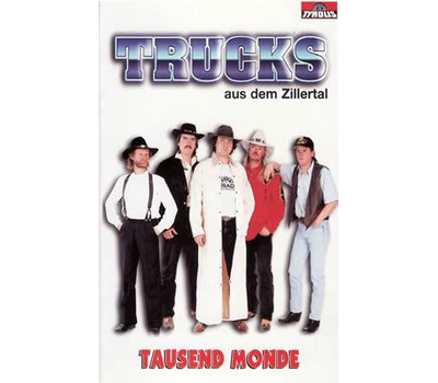 Trucks aus dem Zillertal - Tausend Monde