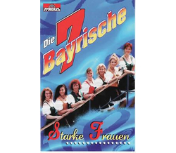 Die Bayrische 7 - Starke Frauen