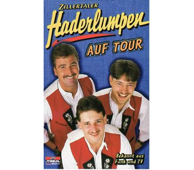 Zillertaler Haderlumpen - Auf Tour