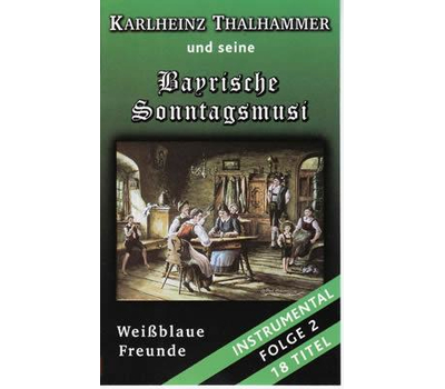 Karlheinz Thalhammer und seine Bayrische Sonntagsmusi - Weiblaue Freunde Folge 2 Instrumental
